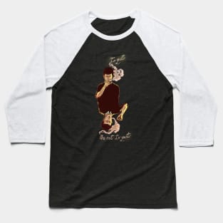 To Quit or Not To Quit Baseball T-Shirt